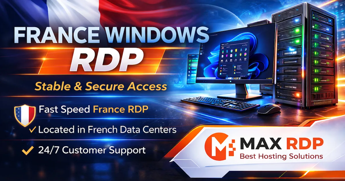 Windows Server Rdp French Buy France RDP, France Server, France Dedicated RDP | MaxRDP